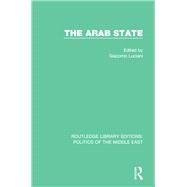 The Arab State by Luciani; Giacomo, 9781138922440