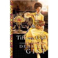 Tiffany Girl A Novel by Gist, Deeanne, 9781451692440