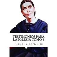 Testimonios Para La Iglesia by De White, Elena G., 9781523722440
