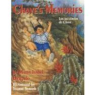 Chave's Memories/ Los Recuerdos De Chave by Delgado, Maria Isabel, 9781558852440