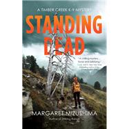 Standing Dead by Mizushima, Margaret, 9781639102440
