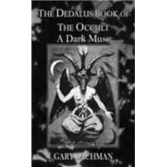 The Dedalus Book of the Occult by Lachman, Gary, 9781909232440