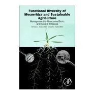 Functional Diversity of Mycorrhiza and Sustainable Agriculture by Goss, Michael J.; Carvalho, Mrio; Brito, Isabel, 9780128042441