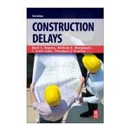 Construction Delays by Nagata, Mark F; Manginelli, William a; Lowe, Scott; Trauner, Theodore J., 9780128112441