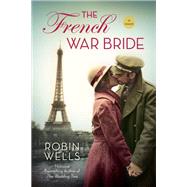 The French War Bride by Wells, Robin, 9780425282441