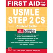 First Aid for the USMLE Step 2 CS, Sixth Edition by Le, Tao; Bhushan, Vikas, 9781259862441