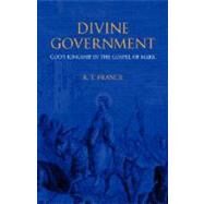 Divine Government by France, R. T., 9781573832441