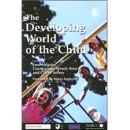 The Developing World of the Child by Aldgate, Jane; Jones, David; Rose, Wendy; Jeffery, Carole, 9781843102441