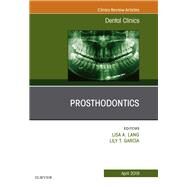 Prosthodontics, an Issue of Dental Clinics of North America by Lang, Lisa A.; Garcia, Lily T., 9780323682442