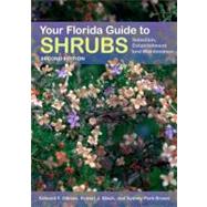 Your Florida Guide to Shrubs by Gilman, Edward F.; Black, Robert J.; Brown, Sydney Park, 9780813042442