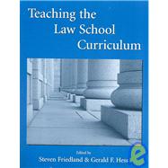 Teaching the Law School Curriculum by Friedland, Steven I.; Hess, Gerald F., 9780890892442