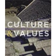 Culture and Values : A Survey of the Humanities, Volume I by Cunningham, Lawrence S.; Reich, John J.; Fichner-Rathus, Lois, 9781133952442