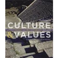 Culture and Values : A Survey of the Humanities, Volume I by Cunningham, Lawrence; Reich, John; Fichner-Rathus, Lois, 9781133952442