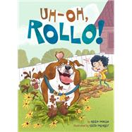 Uh-oh, Rollo! by Duncan, Reed; Frawley, Keith, 9781524792442