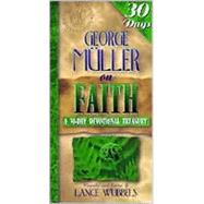 George Muller on Faith by Wubbels, Lance, 9781883002442