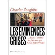 Les Eminences grises by Charles Zorgbibe, 9791032102442