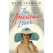 The American Lover by Tremain, Rose, 9780393352443