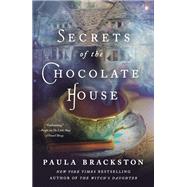 Secrets of the Chocolate House by Brackston, Paula, 9781250072443