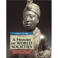 A History of World Societies, Volume 1 by Wiesner-Hanks, Merry E.; Buckley Ebrey, Patricia; Beck, Roger B.; Davila, Jerry; Crowston, Clare Haru; McKay, John P., 9781319302443