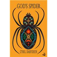 God's Spider by Dabydeen, Cyril, 9781845232443