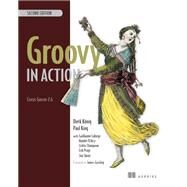 Groovy in Action by Konig, Dierk; King, Paul; Laforge, Guillaume (CON); D'arcy, Hamlet (CON); Champeau, Cedric (CON), 9781935182443
