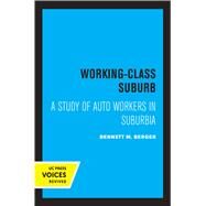 Working-Class Suburb by Bennett M. Berger, 9780520362444