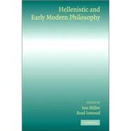 Hellenistic and Early Modern Philosophy by Edited by Jon Miller , Brad Inwood, 9780521042444