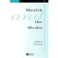 Health And the Media by Seale, Clive, 9781405112444