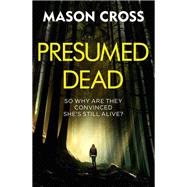 Presumed Dead by Mason Cross, 9781409172444