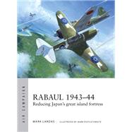 Rabaul 1943-44 by Lardas, Mark; Postlethwaite, Mark, 9781472822444