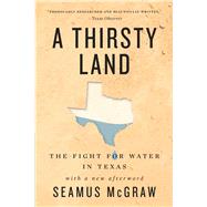 A Thirsty Land by Seamus McGraw, 9781477322444