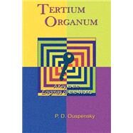 Tertium Organum by Ouspensky, P. D., 9781585092444