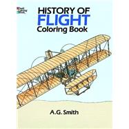 History of Flight Coloring Book by A. G. Smith, 9780486252445
