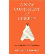 A New Continent of Liberty by Hamilton, Geoff, 9780813942445
