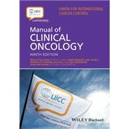 Uicc Manual of Clinical Oncology by O'Sullivan, Brian; Brierley, James D.; D'Cruz, Anil; Fey, Martin; Pollock, Raphael E.; Vermorken, Jan; Huang, Shao Hui, 9781444332445
