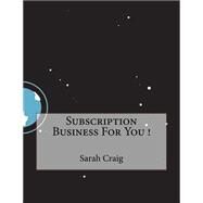 Subscription Business for You! by Craig, Sarah, 9781523842445
