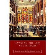 Lawyers, the Law and History Irish Legal History Society Discourses and Other Papers, 2005-2011 by Larkin, Felix M.; Dawson, N. M., 9781846822445