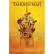 This Woven Kingdom by Tahereh Mafi, 9780062972446