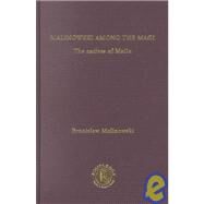 Malinowski amongst the Magi: The Natives of Mailu [1915/1988] by Malinowski, B., 9780415262446