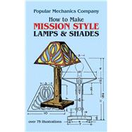 How to Make Mission Style...,Popular Mechanics Co.,9780486242446