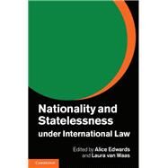 Nationality and Statelessness Under International Law by Edwards, Alice; Van Waas, Laura, 9781107032446