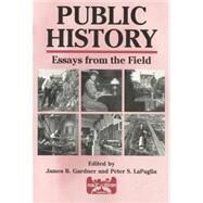 Public History by Gardner, James B.; Lapaglia, Peter S., 9781575242446