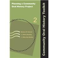 Planning a Community Oral History Project by Sommer,Barbara W, 9781611322446