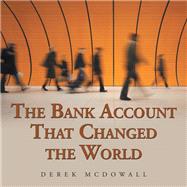 The Bank Account That Changed the World by Mcdowall, Derek, 9781796012446