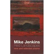 Red Landscapes: New and Selected Poems by Jenkins, Mike, 9781854112446