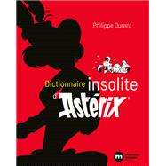 Dictionnaire insolite d'Astrix by Philippe Durant, 9782380942446