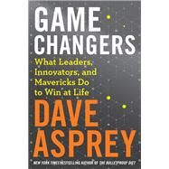 Game Changers by Asprey, Dave, 9780062652447