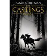 The Castings Trilogy by Freeman, Pamela, 9780316182447