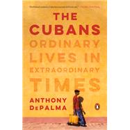The Cubans by Depalma, Anthony, 9780525522447