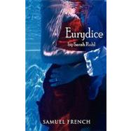 Eurydice by Ruhl, Sarah, 9780573662447